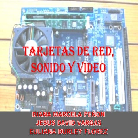 Tarjetas de red, sonido y video 1