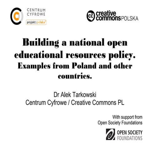 Alek Tarkowski - Building a National Open Educational Resources Policy; Examp...