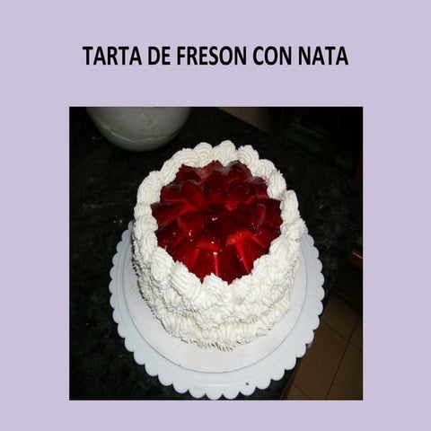 Tarta de freson con nata