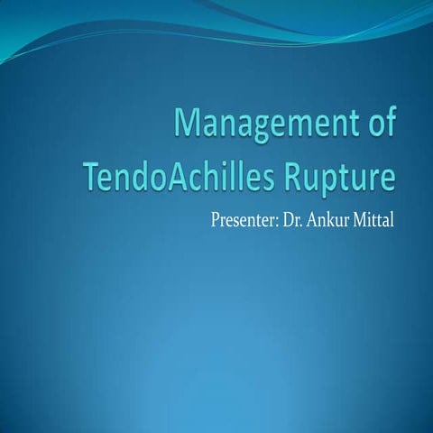 Management of TendoAchillis rupture