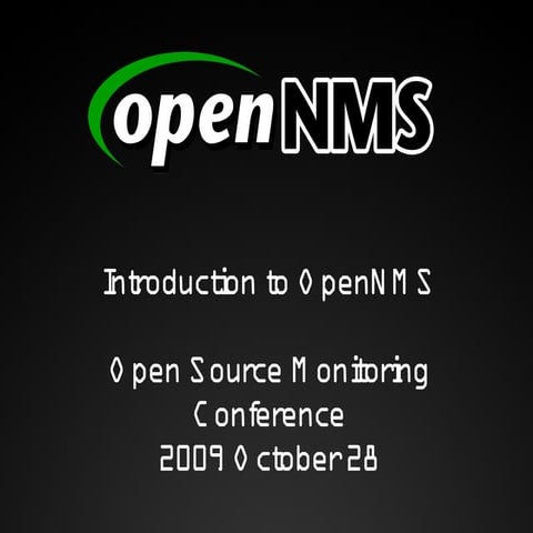OSMC 2009 | An Introduction to OpenNMS by Tarus Balog