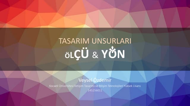 Tasarım Unsurları: Ölçü ve Yön