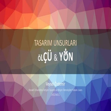 Tasarım Unsurları: Ölçü ve Yön