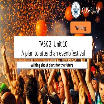 Task 2 u10-the-future_make-a-plan-to-attend-a-festival | PPTX