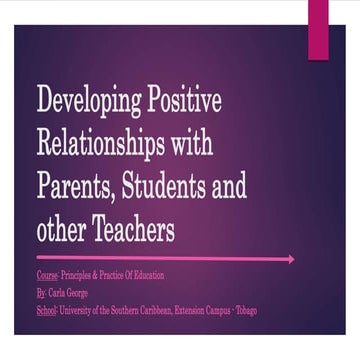 Developing Positive Relationships with Parents, Students and Other Teachers