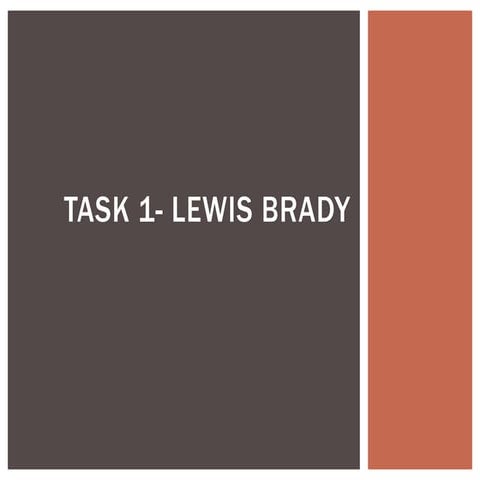 Task 1  lewis brady
