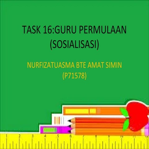 Task 16: Guru Permulaan(Sosialisasi)
