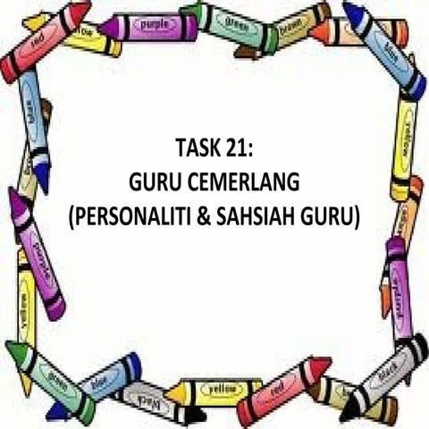 Task 21: Guru Cemerlang (Personaliti & Sahsiah Guru)