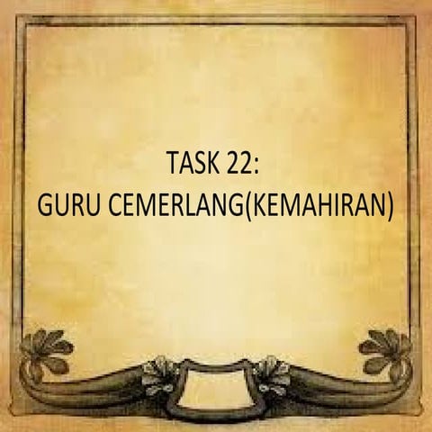 Task 22:Guru Cemerlang (Kemahiran)