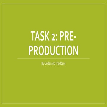 Task 2 pre production