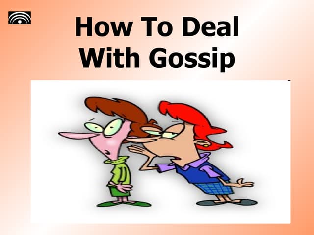 How To Deal With Gossip