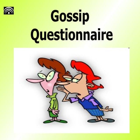 Questionnaire - Gossip