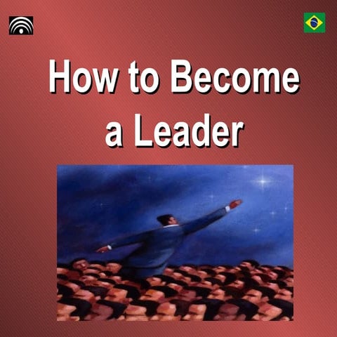 How To Become A Leader Ppt