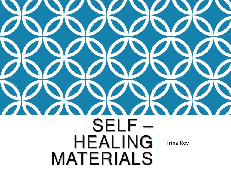 Self healing materials