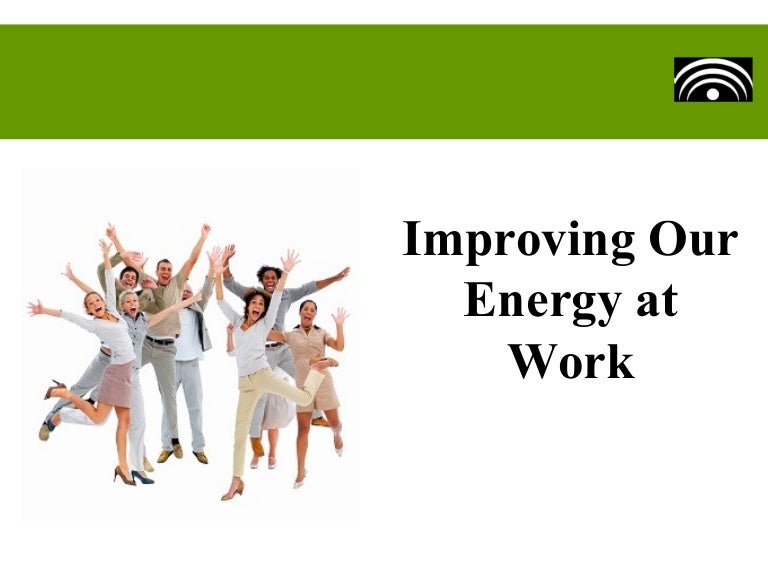Improving our energy at work