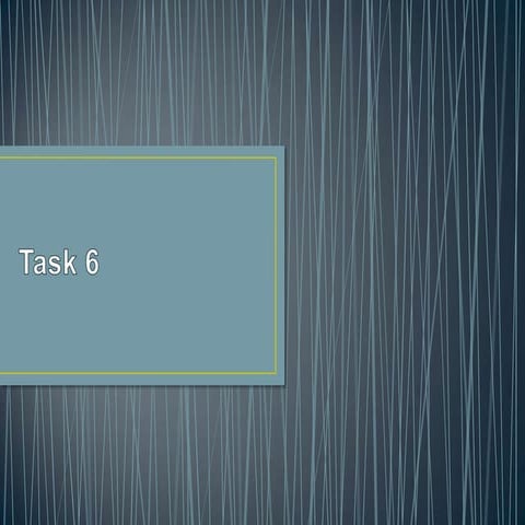 Task 6
