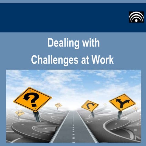 Dealing with challenges at work