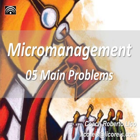 Micromanaging - 05 Main Problems