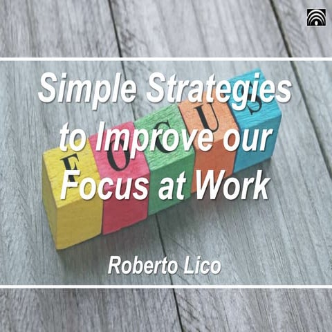 Strategies to Improve your Focus at Work