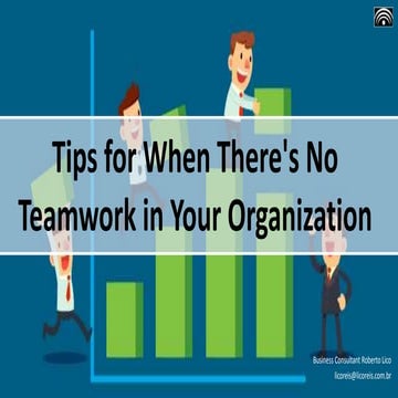 Tips for When There's No Teamwork in Your Organization
