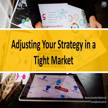 Adjusting Your Strategy in a Tight Market