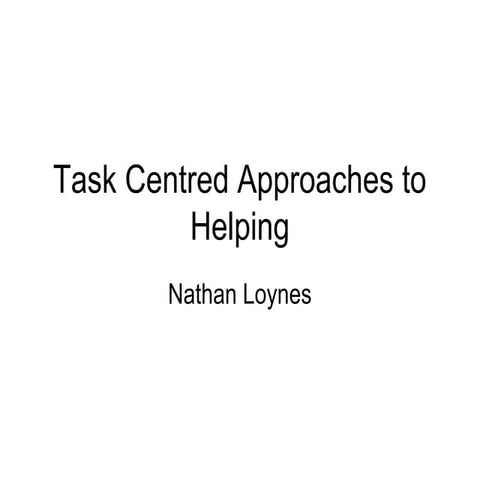 Task centred approaches