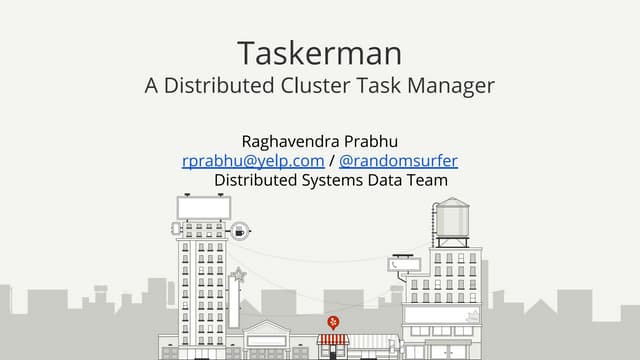 Taskerman - a distributed cluster task manager