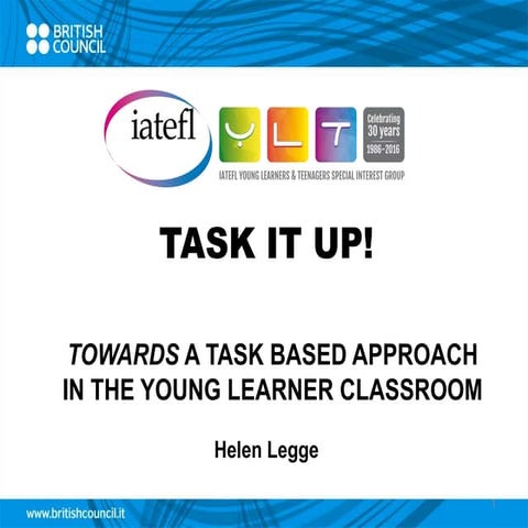 Task it up - IATEFL YLTSIG Webcon Feb 2017