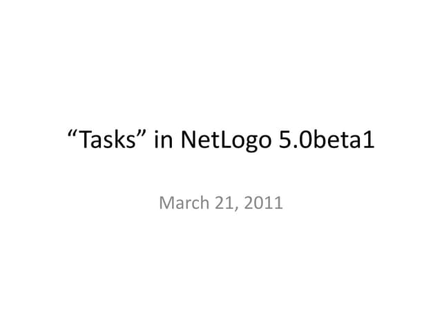 “Tasks” in NetLogo 5.0beta1