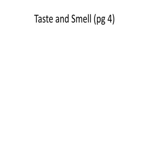 Taste and smell