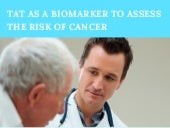 TAT as a biomarker to assess the ri...