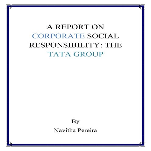 A Report On Corporate Social Responsibility : The Tata Group