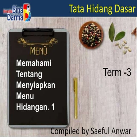 Tata Hidang Dasar  Term 3  Memahami tentang menyiapkan menu hidangan 1.pptx