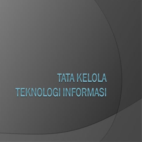 Tata kelola teknologi informasi | PPTX