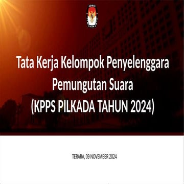 Tata Kerja Kelompok Penyelenggara Pemungutan Suara (KPPS) dalam Pemilu ...