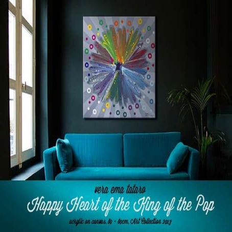 Happy Heart of the King of the Pop - by Vera Ema Tataro
