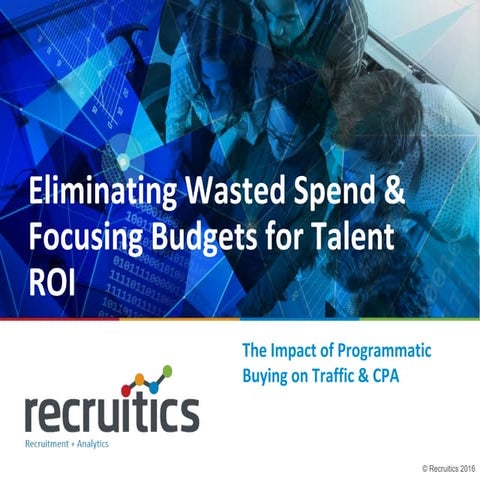Eliminating Wasted Spend & Focusing Budgets for Talent ROI: The Impact of Pro...