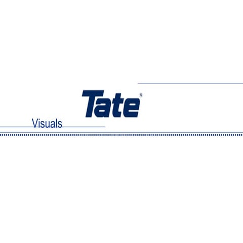Tate visuals | PPS