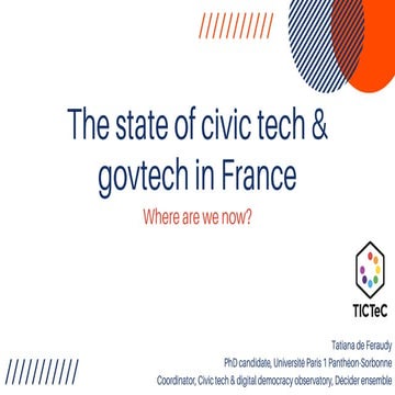 The state of Civic Tech and Govtech in France (Tatiana de Feraudy, Décider en...