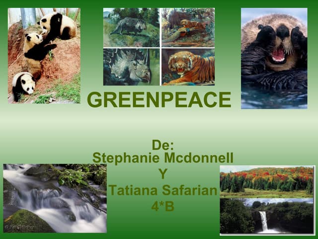 Greenpeace por Tatiana y Stephanie,...