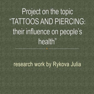Tattoos and piercing their influenc...