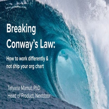 Breaking Conway’s Law–or How to Work Differently and Not Ship Your Org Chart ...