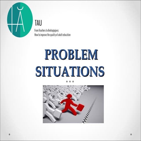 Tau problem situations