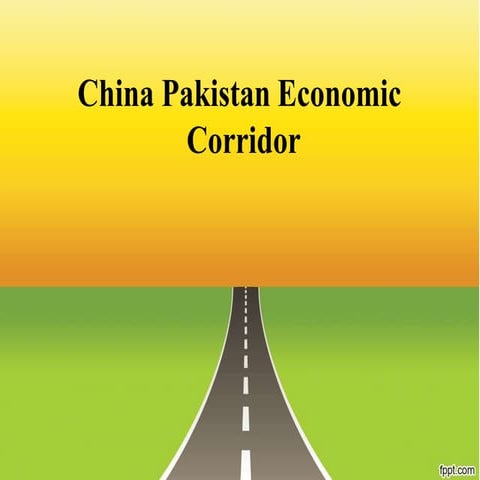 China Pakistan Economic Corridor: A Golden Opportunity for both countries.