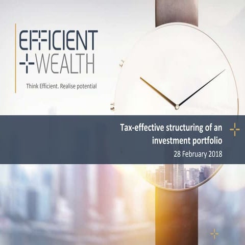 Tax effective structuring of an overall investment portfolio - 2017-18