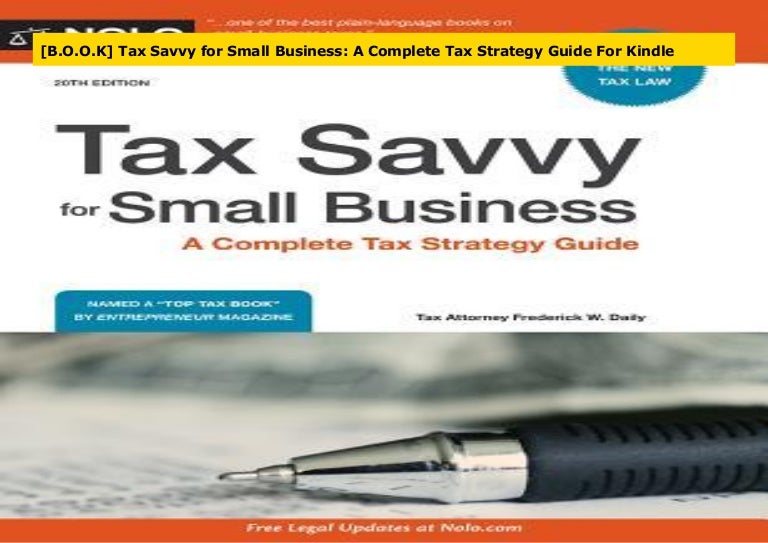 [B.O.O.K] Tax Savvy for Small Business A Complete Tax Strategy Guide…