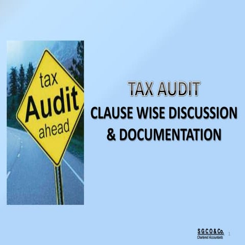 Tax audit presentation  AY 2013-14. 