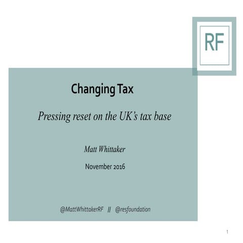 Changing Tax: pressing reset on the UK’s tax base
