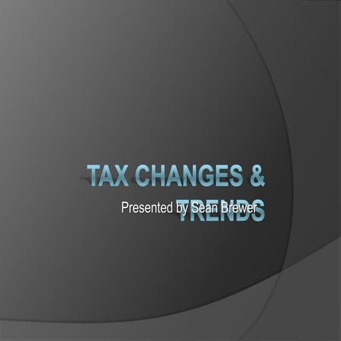 Tax Changes & Trends