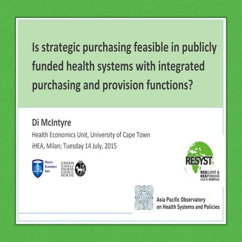 Is strategic purchasing feasible in publicly funded health systems with integ...